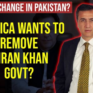 America wants to remove Imran Khan Govt? | Regime Change in Pakistan?