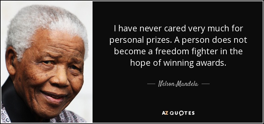 quote-i-have-never-cared-very-much-for-personal-prizes-a-person-does-not-become-a-freedom-nelson-mandela-39-25-46.jpg