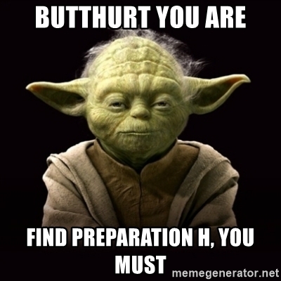 butthurt-you-are-find-preparation-h-you-must.jpg