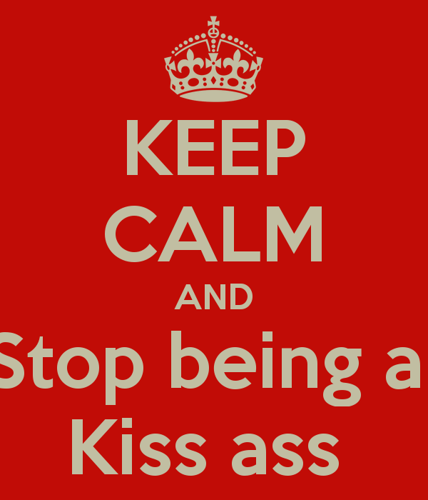 keep-calm-and-stop-being-a-kiss-***.png