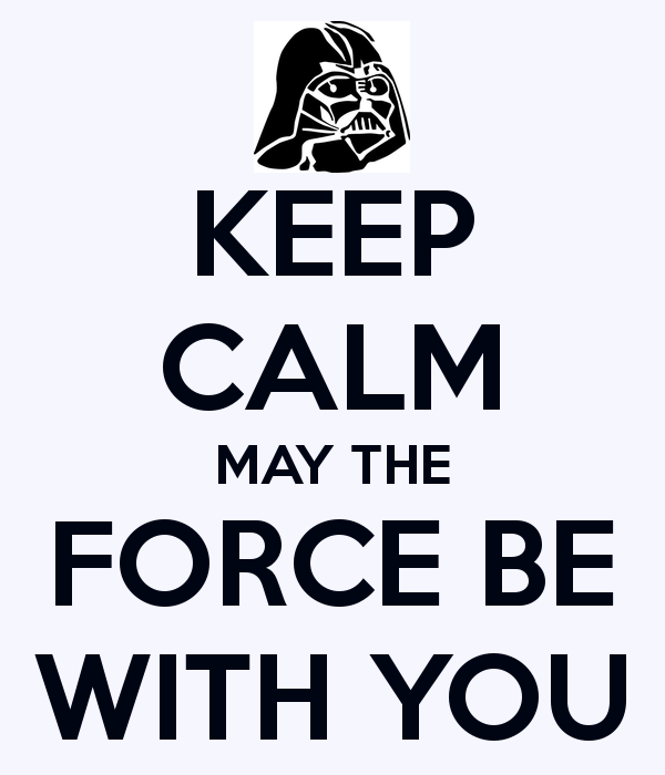 keep-calm-may-the-force-be-with-you-5[1].png