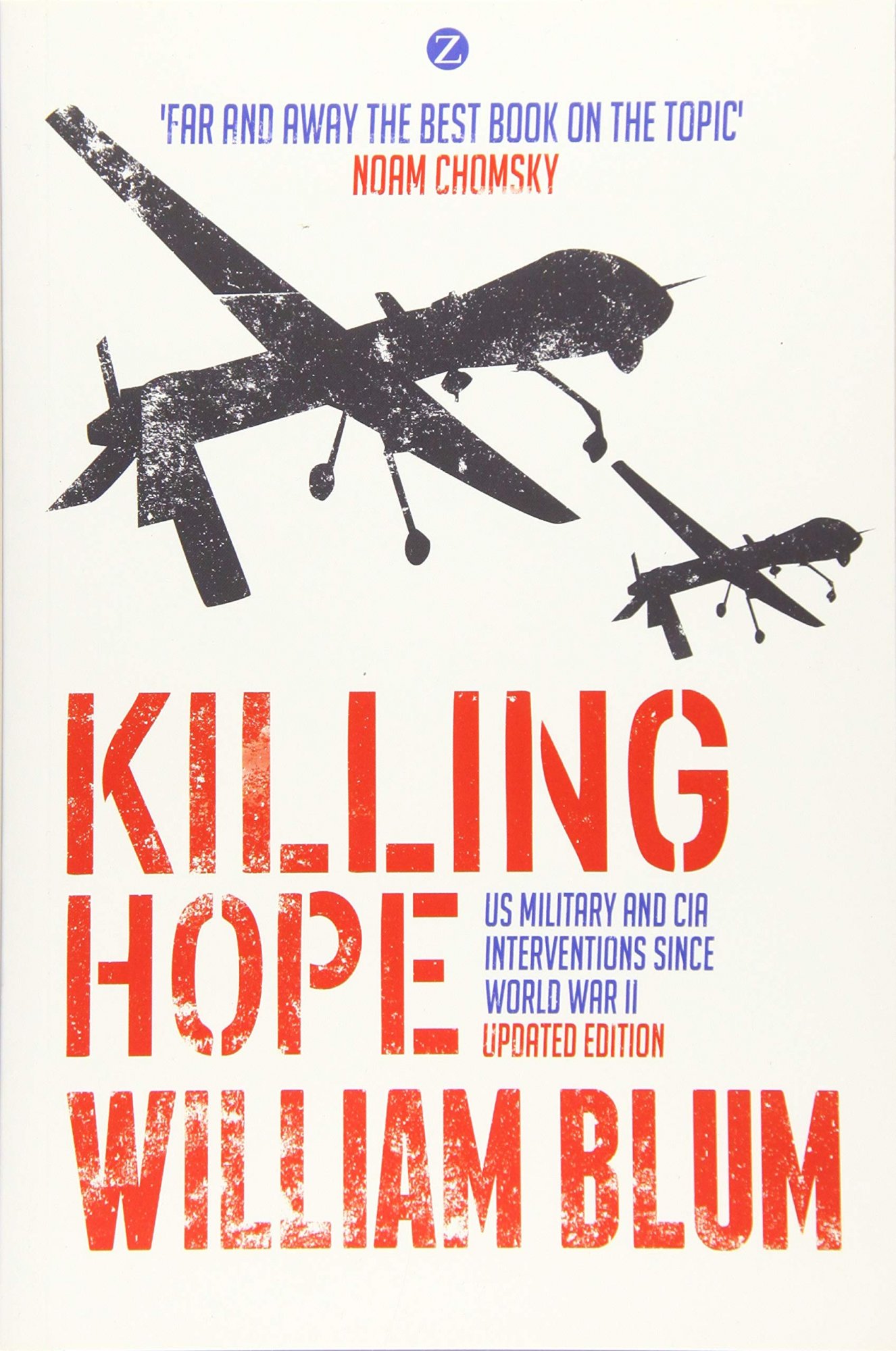 Killing Hop - U.S. Military and C.I.A. Interventions Since World War II by William Blum.jpg