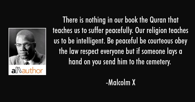 malcolm-x-quote-there-is-nothing-in-our-book-the-quran-that.jpg