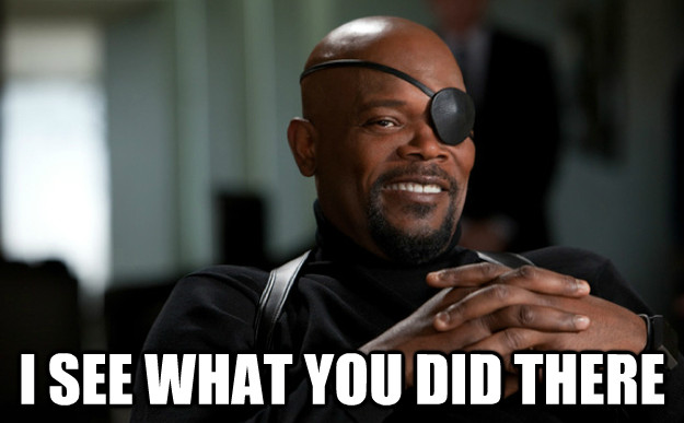 nick-fury-i-see-what-you-did-there[1].jpg