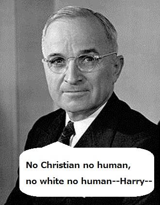 not christian--not human--harry truman.jpg