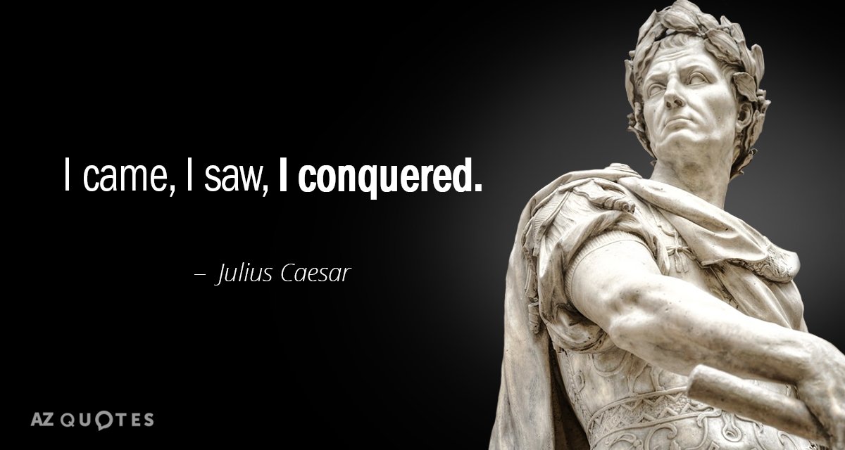 Quotation-Julius-Caesar-I-came-I-saw-I-conquered-4-49-04.jpg