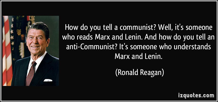 quote-how-do-you-tell-a-communist-well-it-s-someone-who-reads-marx-and-lenin-and-how-do-you-te...jpg