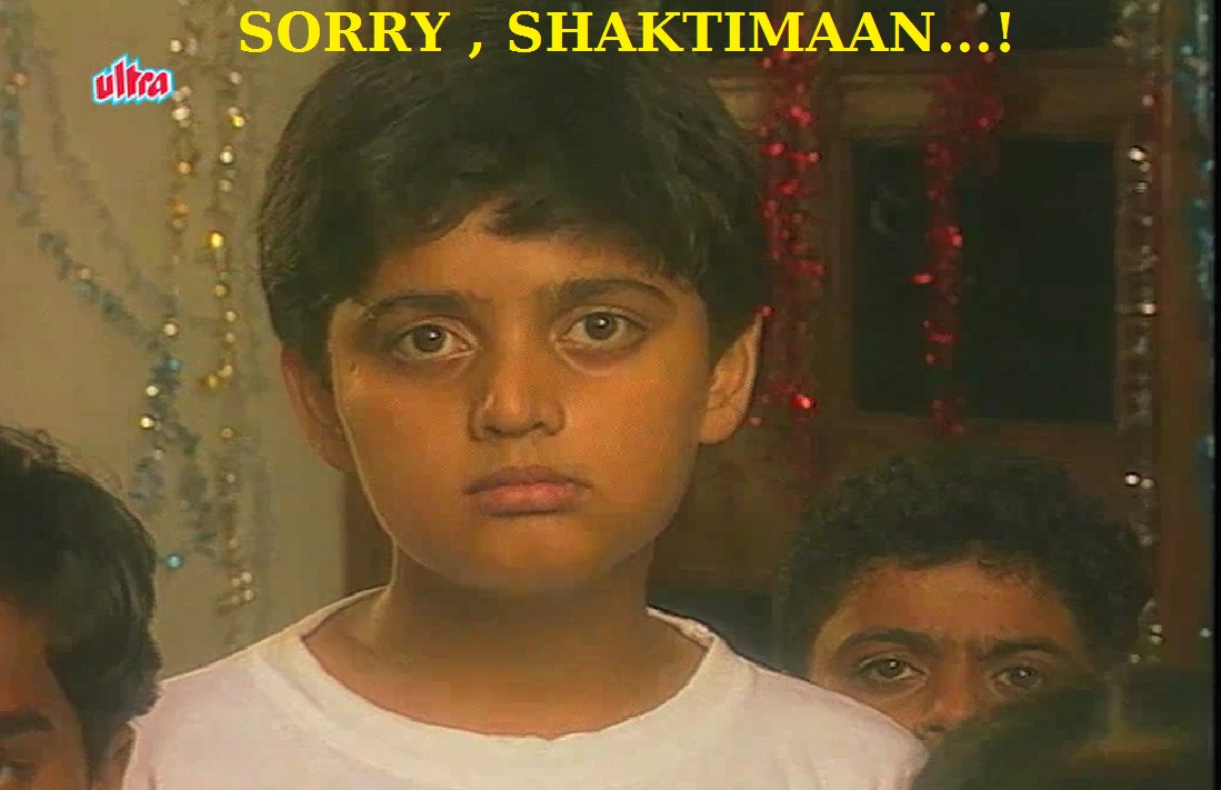 sorry-shaktimaan.jpg