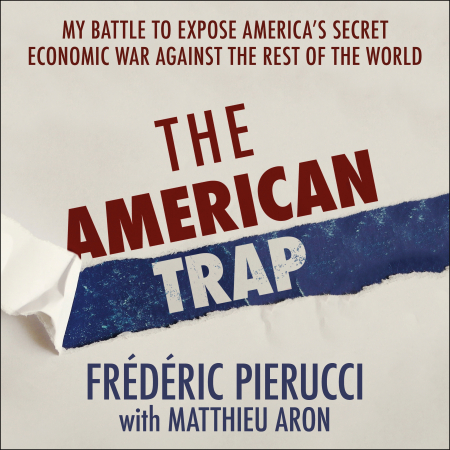 The American Trap, authored by Frederic Pierucci 01.jpg