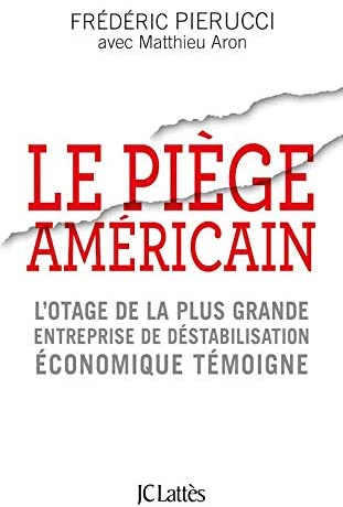 The American Trap, authored by Frederic Pierucci (FRENCH).jpg