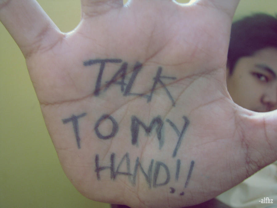 talk_to_my_hand_by_alifah-d2ytclp.jpg