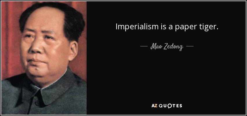 quote-imperialism-is-a-paper-tiger-mao-zedong-116-44-36.jpg