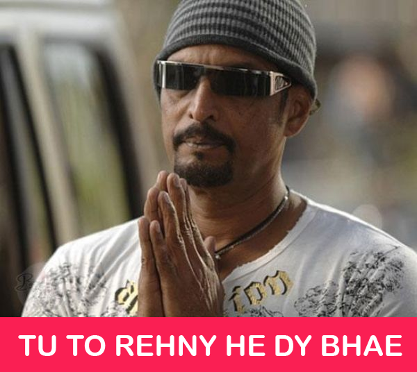 Tu+to+rehne+hi+de+bhai.png