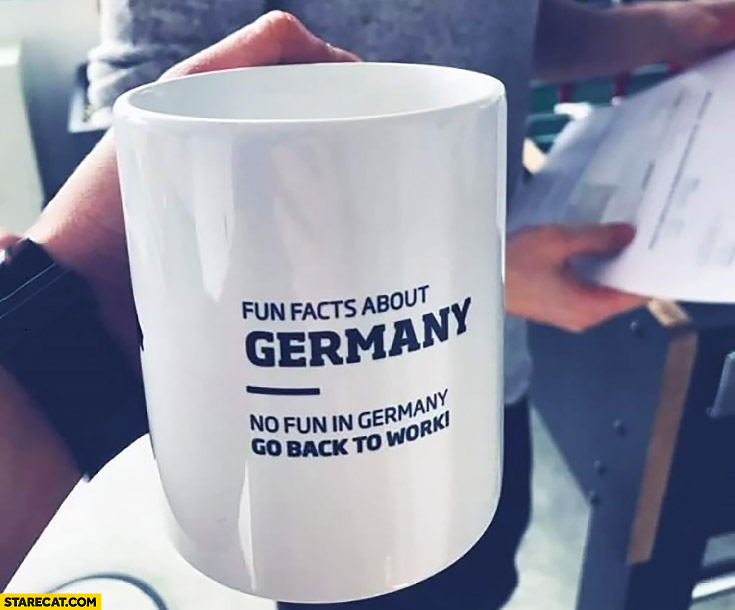 fun-facts-about-germany-no-fun-in-germany-go-back-to-work-creavive-mug-cup.jpg