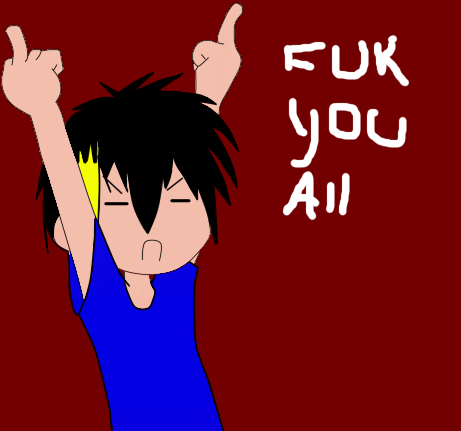 fuk_you_all_by_deaththekid6734-d4uywmj.png