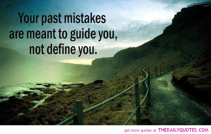 Famous-Quotes-and-Sayings-about-Making-Mistakes-Mistake-You-past-mistakes-are-meant-to-guide-you-not-define-you..jpg