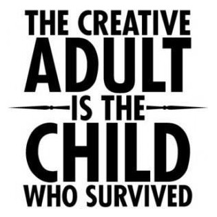 the-creative-adult-is-the-child-who-survived1.jpg