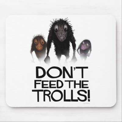 dont_feed_the_trolls_mousepad-p144780005188802012envq7_400.jpg