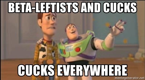 beta-leftists-and-cucks-cucks-everywhere.jpg