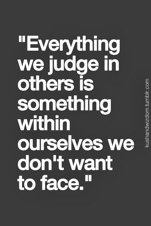 af7b224c25de6e06a0d4e7aa68857ac6--judgmental-people-quotes-judging-people-quotes.jpg