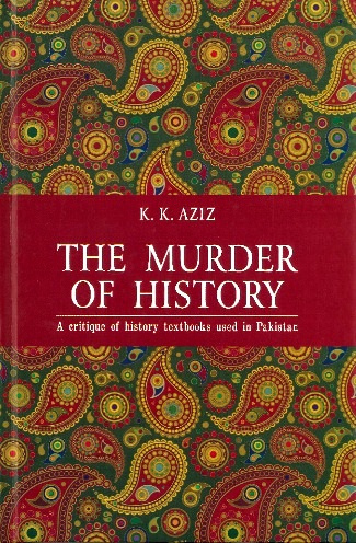 The+Murder+of+History+by+K+K+Aziz.jpg